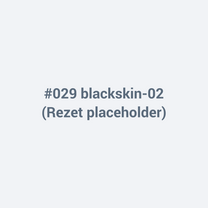 #029 blackskin-02 placeholder