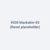 #030 blackskin-03 placeholder